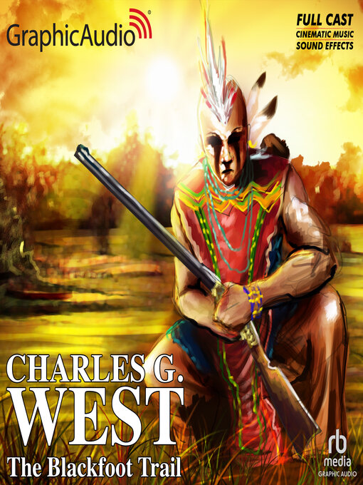 Title details for The Blackfoot Trail by Charles G. West - Wait list